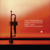 Chet Remembered: Enrico Pieranunzi, Bert Joris and the Frankfurt Radio Big Band - A Tribute To Chet Baker