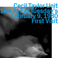 Cecil Taylor: Live At Fat Tuesday's February 9,1980 First Visit