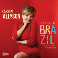 Vocalist Karrin Allyson Revisits A Favorite Musical Destination With 'A Kiss For Brazil,' Releasing May 17 On Origin Records