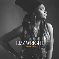 Lizz Wright: Shadow