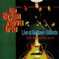 Album The Brian Nova Trio Live At Belltown Billiards by Brian Nova