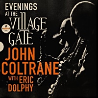 John Coltrane: Evenings At The Village Gate