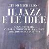 Read "Guido Michelone: Il Jazz e le idee" reviewed by Emmanuel Di Tommaso