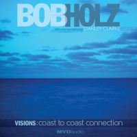 VISIONS: Coast to Coast Connection by Bob Holz