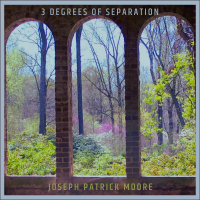 Album 3 Degrees Of Separation (single) by Joseph Patrick Moore