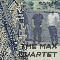 Album The Max Quartet by David Larsen