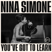 Nina Simone: You've Got To Learn