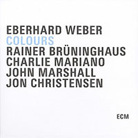 Read "Eberhard Weber: Colours" reviewed by John Kelman