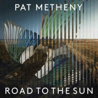 Road to the Sun by Pat Metheny