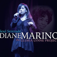 Album Soul Serenade-The Gloria Lynne Project by Diane Marino