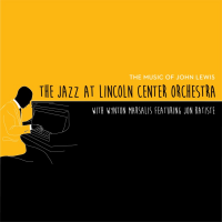 Blue Engine Records Releases &quot;The Music Of John Lewis&quot; From The Jazz At Lincoln Center Orchestra  With Wynton Marsalis Featuring Jon Batiste