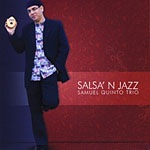 Read "Salsa' N Jazz" reviewed by Raul d'Gama Rose